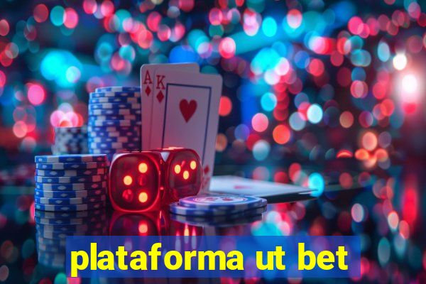 plataforma ut bet